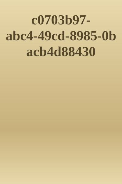 c0703b97abc449cd89850bacb4d88430