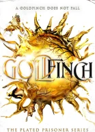 Goldfinch The Plated Prisoner Series Book 6