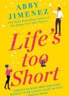 Lifes Too Short